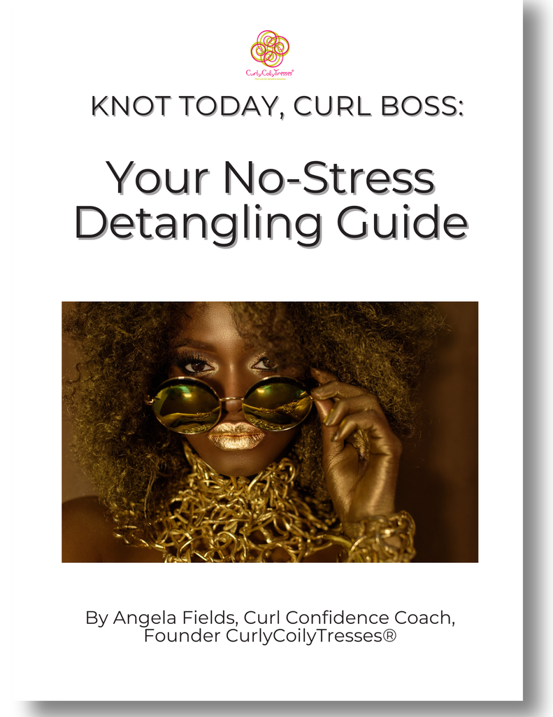 Digital Guide: Knot Today, Curl Boss: Your No-Stress Detangling Guide
